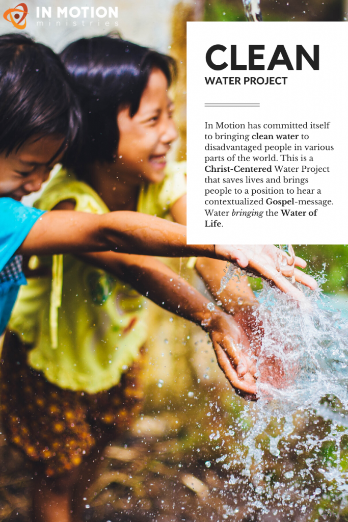 In Motion has committed itself to bringing clean water to disadvantaged people in various parts of the world. This is a Christ-centered water project that saves lives and brings people to a position to hear the gospel.